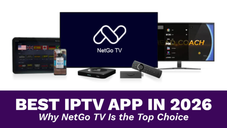 Best IPTV Service 2026 – Why NetGo TV Is the Top Choice
