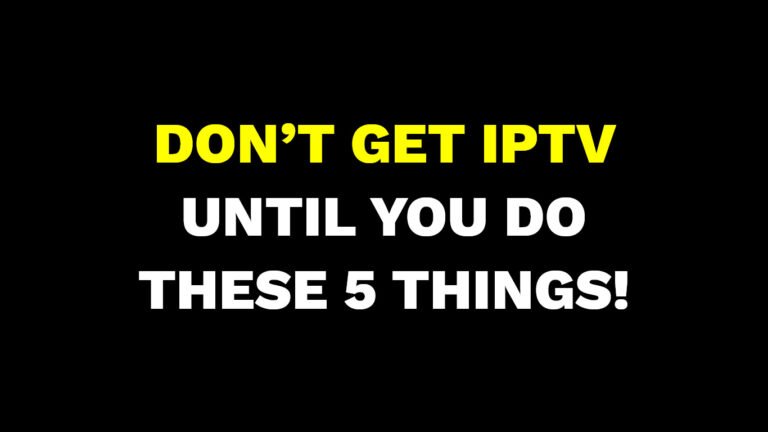 Don’t Get IPTV Until You Do These 5 Things